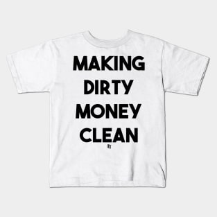 DIRTY MONEY (b) Kids T-Shirt